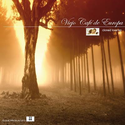 VIEJO CAFE DE EUROPA - CLONED LOVE  ( single ) 2013