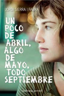 Reseña Un poco de abril, algo de mayo y todo septiembre, de Jordi Sierra i Fabra.