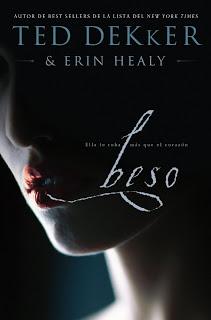 Reseña: Beso - Ted Dekker y Erin Healy