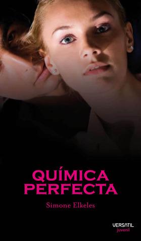 Reseña: Química Perfecta (Química Perfecta #I) - Simone Elkeles