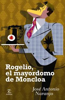 Reseña: Rogelio, el mayordomo de Moncloa de José Antonio Naranjo