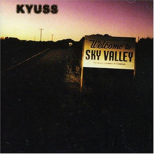WELCOME TO SKY VALLEY - Kyuss, 1994