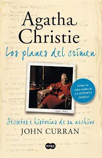 John Curran: Los Planes del Crimen de Agatha Christie. Secretos e Historia de su Archivo