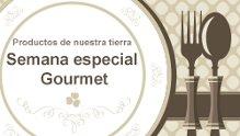 Semana especial de Sorteos Gourmet