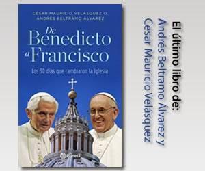 «De Benedicto a Francisco, los 30 días que cambiaron la Iglesia» Presentación por Andrés Beltramo. MIÉRCOLES 7 DE AGOSTO