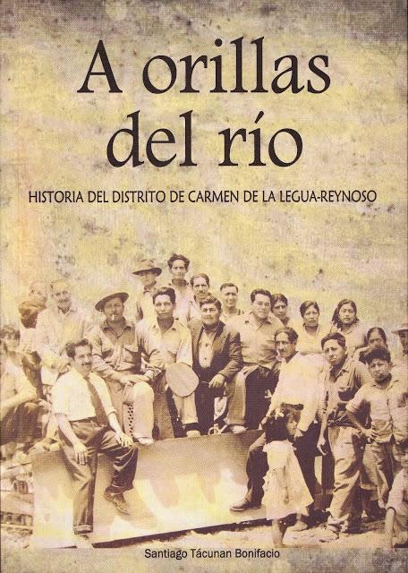 TÁCUNAN BONIFACIO, Santiago: A orillas del río (Historia del distrito de Carmen de la Legua- Reynoso, 2013