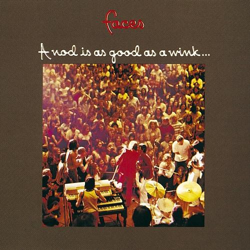 A NOD IS AS GOOD AS A WINK...TO A BLIND HORSE - Faces, 1971