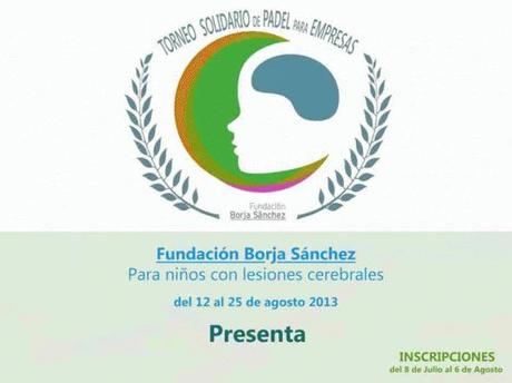 Torneo Solidario de Padel a beneficio de los niños de la Fundación Borja Sánchez