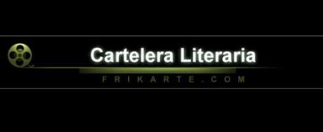 [Sección Literatura] Cartelera Literaria #4