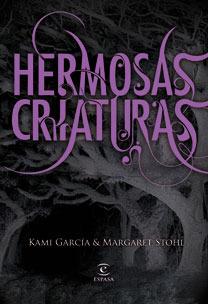 Hermosas Criaturas de Kami Garcia y Margaret Stohl