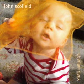 JOHN SCOFIELD: Überjam Deux