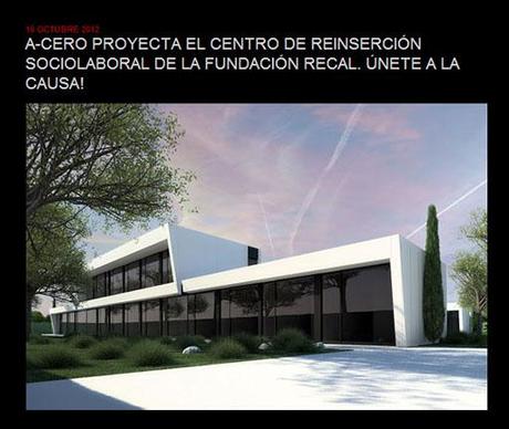 A-cero presenta las primeras imágenes de obra del Centro de Reinserción de la Fundación Recal