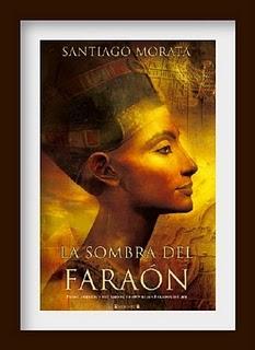 LA SOMBRA DEL FARAÓN, SANTIAGO MORATA