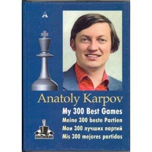 Anatoly Karpov - My 300 Best Games (Mis 300 mejores partidas)