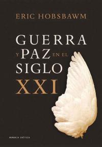 GUERRA Y PAZ EN EL SIGLO XXI