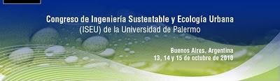 Congreso de Ingeniería Sustentable y Ecología Urbana (ISEU) de la Universidad de Palermo.