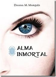 Alma inmortal ~ Dianna M. Marquès