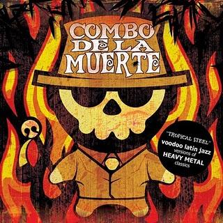 Combo De La Muerte - Tropical Steel (2008)