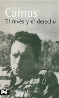 «EL REVÉS Y EL DERECHO» - ALBERT CAMUS
