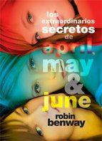 los extraordinarios secretos de april, may y june-robin benway-9788424638399