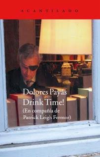 Drink Time! (En compañía de Patrick Leigh Fermor), de Dolores Payás