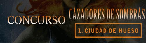 CONCURSO Cazadores de Sombras: Ciudad de Hueso