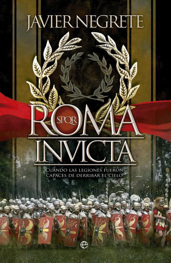libro 'Roma invicta' de Javier Negrete