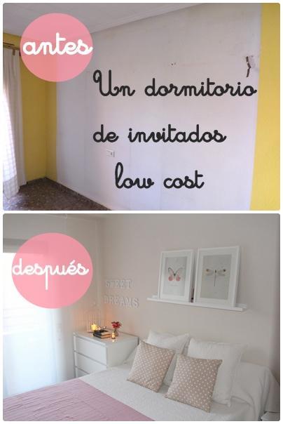 Y ASI HICIMOS EL DORMITORIO DE INVITADOS LOW COST