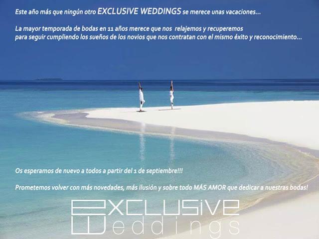 Exclusive Weddings se va un mes de vacaciones: GRACIAS por una temporada inolvidable