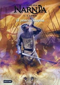 El príncipe Caspian (Las crónicas de Narnia #4) de C.S. Lewis