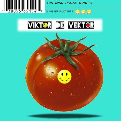 VIKTOR de VEKTOR acid gang house bang ep 2013