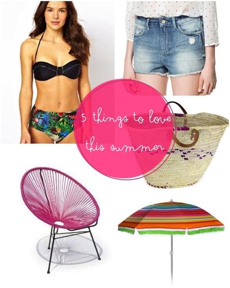 5 Things to love this summer
