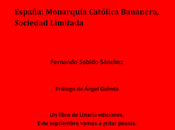 España: Monarquía Católica Bananera, Sociedad Limitada