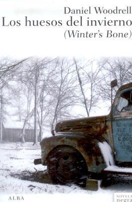 Los huesos del invierno (Winter's bone). Daniel Woodrell