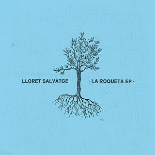 [Apuesta Telúrica] Lloret Salvatge - La Roqueta EP