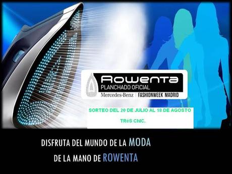 Sorteo de 5 entradas MBFW MADRID gracias a ROWENTA PLANCHADO OFICIAL MBFW