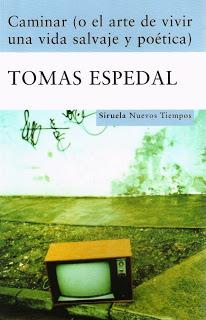 Caminar (o el arte de vivir una vida salvaje y poética), de Tomas Espedal