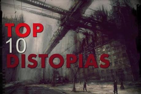 Nueva Sección: Lunes de Top 10 - Top 10 Distopias