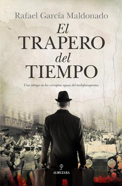 El trapero del tiempo / Rafael García Maldonado: La novela de sofá