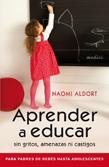 Especial Desafío Rinoceronte Naranja. Bibliografia – Crianza Sin Gritos Aprender a educar. Naomi Aldort