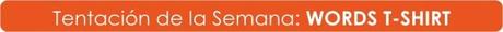 Tentación de la semana: Camiseta con mensaje Tentación de la semana: Camiseta con mensaje
