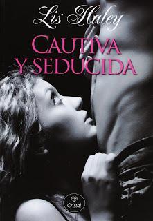 Reseña - Cautiva y seducida, Lis Haley