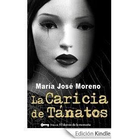 LA NOVELA LA CARICIA DE TÁNATOS DE MARÍA JOSÉ MORENO HA ENTRADO EN EL TOP 100 DE AMAZON