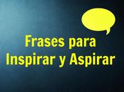 Frases para inspirar aspirar