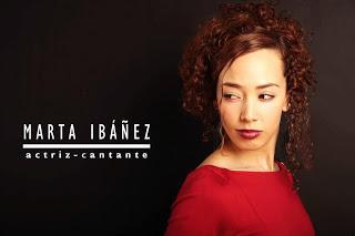 ENTREVISTA: MARTA IBAÑEZ (ACTRIZ-CANTANTE)