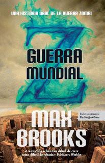 Reseña: Guerra Mundial Z. Una historia oral de la guerra zombie - Max Brooks