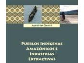 Pueblos Indígenas Amazónicos Industrias Extractivas