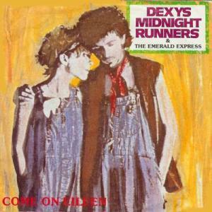 Come on Eileen - Dexy's Midnight Runners
