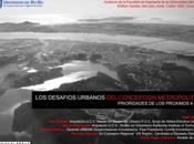 Mañana agosto: Foro “Los desafíos urbanos Concepción Metropolitano”
