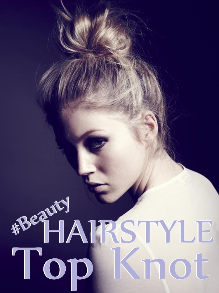 HAIRSTYLE: Top Knot